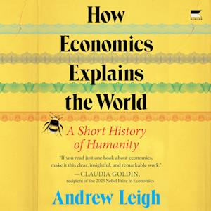 How Economics Explains the World