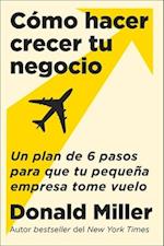 How to Grow Your Small Business \ Cómo Hacer Crecer Tu Negocio (Spanish Edition)