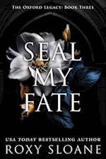 Seal My Fate