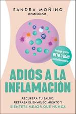 Goodbye to Inflammation / Adiós a la Inflamación (Spa Ed.)