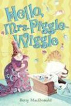 HELLO MRS PIGGLE-WIGGLE