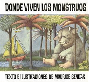 Donde Viven Los Monstruos: Where the Wild Things Are (Spanish Edition)