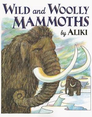 Wild and Woolly Mammoths