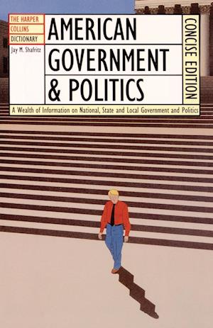 The HarperCollins Dictionary of American Government and Politics