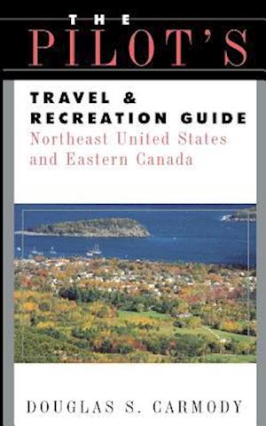 Pilots Travel & Recreation Guide Northeast