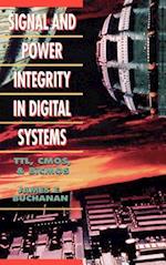 Signal and Power Integrity in Digital Systems: TTL, CMOS, and BICMOS 