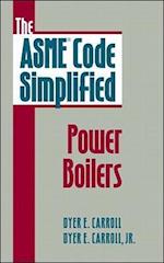 The ASME Code Simplified: Power Boilers