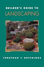 Hutchings, J: Builder's Guide to Landscaping