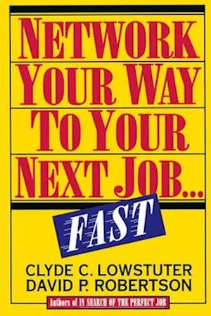 Network Your Way to Your Next Job...Fast