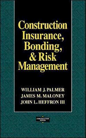 Construction Insurance, Bonding, and Risk Management