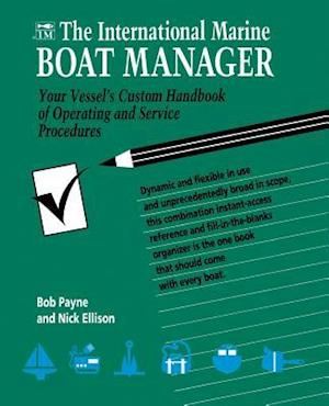 The International Marine Boat Manager: Your Vessel's Custom Handbook of Operating and Service Procedures