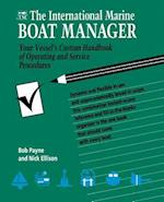 The International Marine Boat Manager: Your Vessel's Custom Handbook of Operating and Service Procedures 