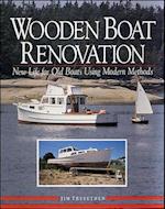 Wooden Boat Renovation: New Life for Old Boats Using Modern Methods