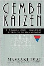Gemba Kaizen: A Commonsense, Low-Cost Approach to Management