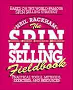 SPIN Selling Fieldbook: Practical Tools, Methods, Exercises and Resources