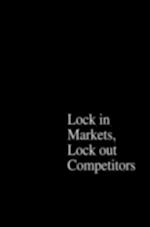 Power of Strategic Thinking: Lock In Markets, Lock Out Competitors