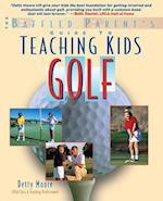 Teaching Kids Golf: A Baffled Parent's Guide
