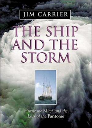 Ship and the Storm: Hurricane Mitch and the Loss of the Fantome