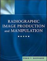 Radiographic Image Production and Manipulation