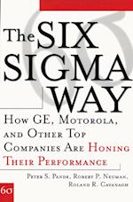Six Sigma Way: How GE, Motorola, and Other Top Companies are Honing Their Performance