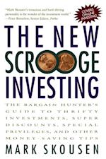 New Scrooge Investing: The Bargain Hunter's Guide to Thrifty Investments, Super Discounts, Special Privileges, and Other Money-Saving Tips