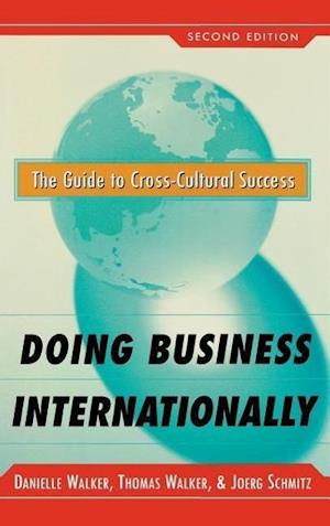 Doing Business Internationally, Second Edition: The Guide To Cross-Cultural Success