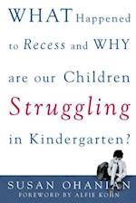 What Happened to Recess and Why Are Our Children Struggling in Kindergarten?