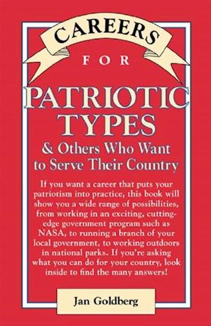 Careers for Patriotic Types & Others Who Want To Serve Their Country