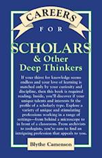 Careers for Scholars & Other Deep Thinkers