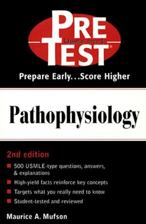 Pathophysiology: PreTest Self-Assessment and Review