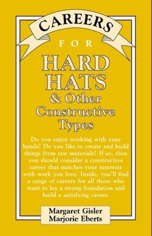 Careers for Hard Hats & Other Constructive Types