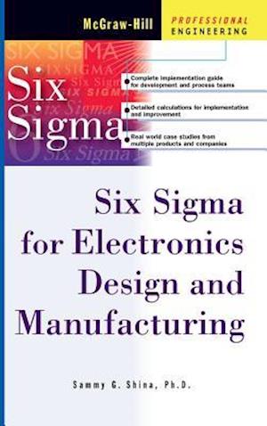 Six SIGMA for Electronics Design and Manufacturing