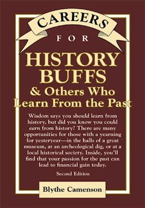 Careers for History Buffs & Others Who Learn from the Past, Second Edition