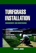 Turfgrass Installation, Management and Maintenance