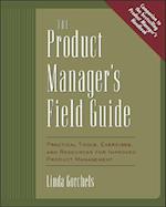 The Product Manager's Field Guide