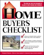 Home Buyer's Checklist: Everything You Need to Know--but Forget to Ask--Before You Buy a Home