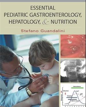 Essential Pediatric Gastroenterology, Hepatology, and Nutrition