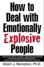 How to Deal with Emotionally Explosive People