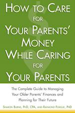 How to Care For Your Parents' Money While Caring for Your Parents