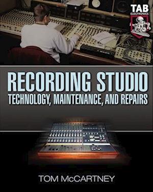 Recording Studio Technology, Maintenance, and Repairs