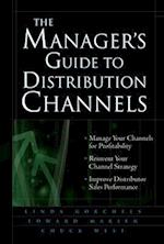 The Manager's Guide to Distribution Channels