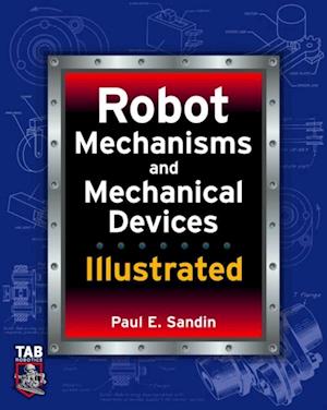 Robot Mechanisms and Mechanical Devices Illustrated