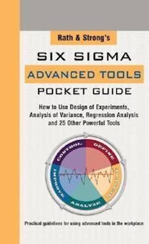 Rath & Strong's Six Sigma Advanced Tools Pocket Guide