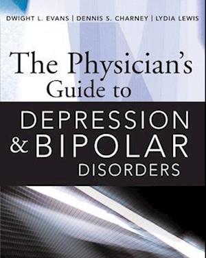 The Physician’s Guide to Depression and Bipolar Disorders