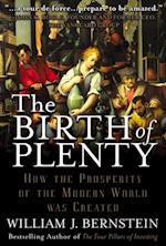 Birth of Plenty: How the Prosperity of the Modern World was Created