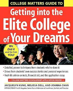 Kung, J: College Matters Guide to Getting Into the Elite Col