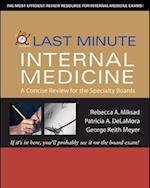 Last Minute Internal Medicine: A Concise Review for the Specialty Boards