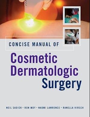 Concise Manual of Cosmetic Dermatologic Surgery