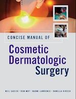 Concise Manual of Cosmetic Dermatologic Surgery