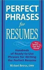 Perfect Phrases for Resumes
